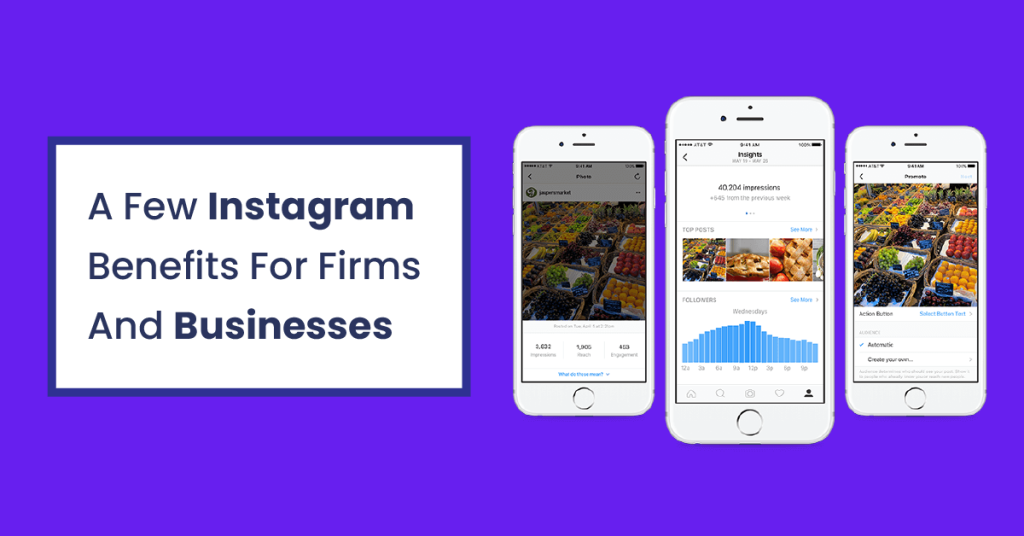 Few Instagram Benefits For Firms And Businesses
